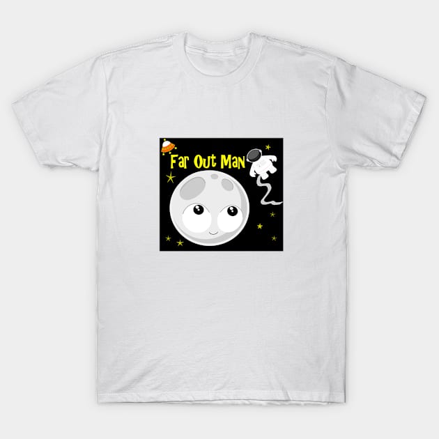 Far Out T-Shirt by ForanAngel